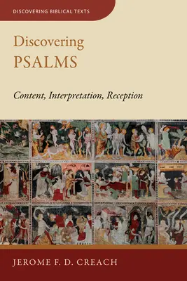 A zsoltárok felfedezése: Tartalom, értelmezés, recepció - Discovering Psalms: Content, Interpretation, Reception