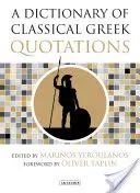 A klasszikus görög idézetek szótára - A Dictionary of Classical Greek Quotations