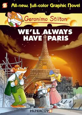 Geronimo Stilton grafikai regények #11: We'll Always Have Paris - Geronimo Stilton Graphic Novels #11: We'll Always Have Paris