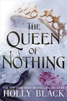 Královna ničeho (The Folk of the Air #3) - Queen of Nothing (The Folk of the Air #3)