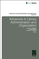 Fejlemények a könyvtári adminisztráció és szervezés terén - Advances in Library Administration and Organization