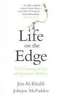 Élet a határon - A kvantumbiológia korának eljövetele - Life on the Edge - The Coming of Age of Quantum Biology