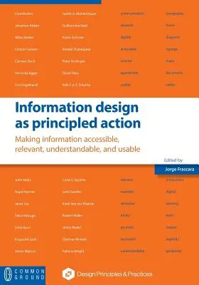 Az információtervezés mint elvszerű cselekvés: Az információ hozzáférhetővé, relevánssá, érthetővé és használhatóvá tétele - Information design as principled action: Making information accessible, relevant, understandable, and usable