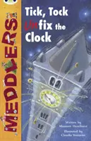 Bug Club Independent Fiction Második évfolyam Lime A Meddlers: Tick, Tock, Unfix the Clock (Tick, Tock, Unfix the Clock) - Bug Club Independent Fiction Year Two Lime A Meddlers: Tick, Tock, Unfix the Clock