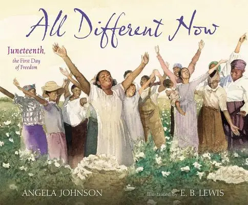 All Different Now: Juneteenth, a szabadság első napja - All Different Now: Juneteenth, the First Day of Freedom