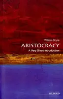 Arisztokrácia: A Very Short Introduction - Aristocracy: A Very Short Introduction