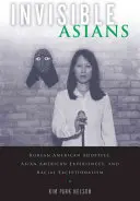 Láthatatlan ázsiaiak: Koreai-amerikai örökbefogadottak, ázsiai-amerikai tapasztalatok és faji kivételesség - Invisible Asians: Korean American Adoptees, Asian American Experiences, and Racial Exceptionalism
