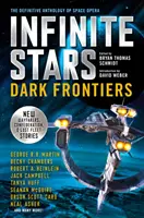 Végtelen csillagok: Sötét határok: Az űropera végleges antológiája - Infinite Stars: Dark Frontiers: The Definitive Anthology of Space Opera