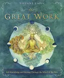 A nagy munka: Önismeret és gyógyulás az évkeréken keresztül - The Great Work: Self-Knowledge and Healing Through the Wheel of the Year