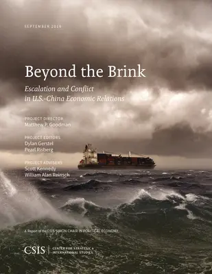 Túl a peremen: Eszkaláció és konfliktus az amerikai-kínai gazdasági kapcsolatokban - Beyond the Brink: Escalation and Conflict in U.S.-China Economic Relations