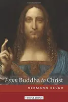 Buddhától Krisztusig - From Buddha to Christ