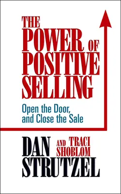 A pozitív értékesítés ereje - The Power of Positive Selling