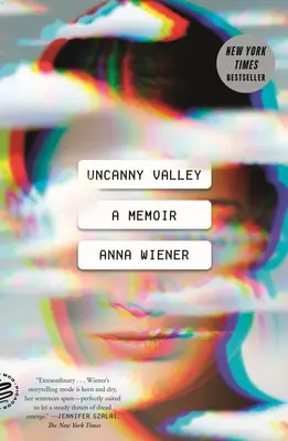 Hátborzongató völgy: A memoár - Uncanny Valley: A Memoir