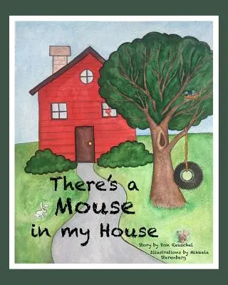 Egér van a házamban - There's a Mouse in my House