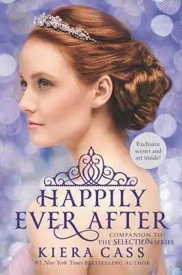 Happily Ever After: Kísérő a Selection sorozathoz - Happily Ever After: Companion to the Selection Series