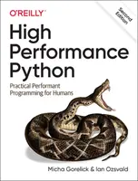 Nagy teljesítményű Python: Practical Performant Programming for Humans - High Performance Python: Practical Performant Programming for Humans