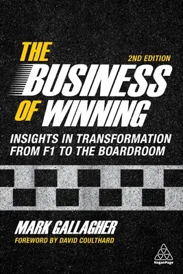 A győzelem üzlete: Betekintés az átalakulásba az F1-től az igazgatótanácsig - The Business of Winning: Insights in Transformation from F1 to the Boardroom