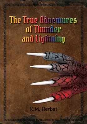 A mennydörgés és a villám igaz kalandjai - The True Adventures of Thunder and Lightning