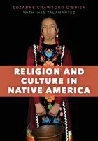 Náboženství a kultura v původní Americe - Religion and Culture in Native America