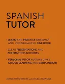 Spanyol nyelvtanár: Nyelvtan és szókincs munkafüzet (Tanulj spanyolul a Teach Yourself segítségével) - Haladó kezdő és felső középfokú tanfolyam - Spanish Tutor: Grammar and Vocabulary Workbook (Learn Spanish with Teach Yourself) - Advanced beginner to upper intermediate course