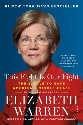 Ez a harc a mi harcunk: A csata, hogy megmentse Amerika középosztály - This Fight Is Our Fight: The Battle to Save America's Middle Class