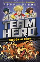 Team Hero: Falcon of Fury: 2. sorozat 3. könyv - Team Hero: Falcon of Fury: Series 2 Book 3