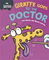 A tapasztalatok számítanak: A zsiráf orvoshoz megy - Experiences Matter: Giraffe Goes to the Doctor