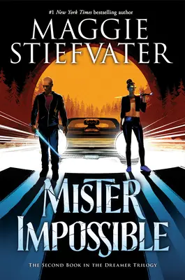 Mister Impossible (Az álmodozó trilógia #2), 2 - Mister Impossible (the Dreamer Trilogy #2), 2