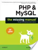 PHP és Mysql: A hiányzó kézikönyv - PHP & Mysql: The Missing Manual