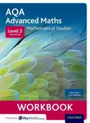 AQA Matematikai tanulmányok munkafüzet - Level 3 Certificate (Core Maths) - AQA Mathematical Studies Workbook - Level 3 Certificate (Core Maths)