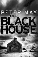 Blackhouse - A gyilkosság a Külső Hebridákra érkezik (Lewis-trilógia 1) - Blackhouse - Murder comes to the Outer Hebrides (Lewis Trilogy 1)