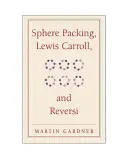 Gömbcsomagolás, Lewis Carroll és a Reversi - Sphere Packing, Lewis Carroll, and Reversi