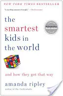 A világ legokosabb gyerekei: És hogyan lettek ilyenek - The Smartest Kids in the World: And How They Got That Way