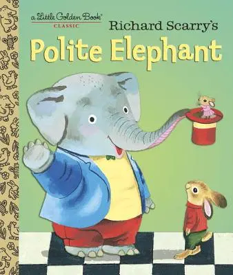 Richard Scarry udvarias elefántja - Richard Scarry's Polite Elephant