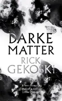 Darke Matter - Egy regény - Darke Matter - A Novel