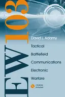 EW 103: TAKTIKAI CSATTÉR Távközlés Elektronikus hadviselés [CDROM-mal és szabad térbeli csillapítással] - EW 103: TACTICAL BATTLEFIELD Communications Electronic Warfare [With CDROM and Free Space Attenuation]