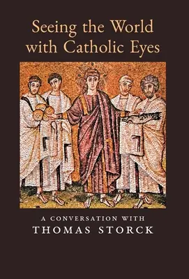 A világot katolikus szemmel látni: Beszélgetés Thomas Storckkal - Seeing the World with Catholic Eyes: A Conversation with Thomas Storck