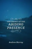 Az állandó jelenlét titka - The Secret of the Abiding Presence