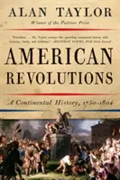 Amerikai forradalmak: Kontinentális történelem, 1750-1804 - American Revolutions: A Continental History, 1750-1804