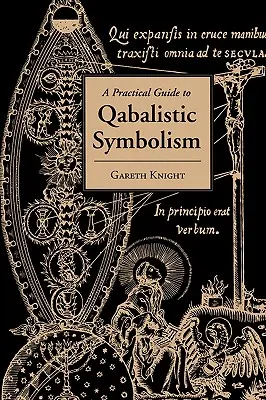 Gyakorlati útmutató a kabbalisztikus szimbolizmushoz - Practical Guide to Qabalistic Symbolism