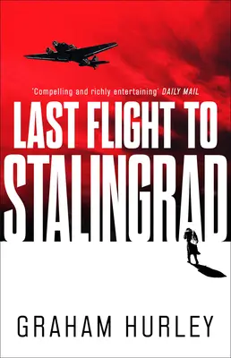 Utolsó repülés Sztálingrádba, 5. kötet - Last Flight to Stalingrad, Volume 5