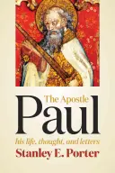 Pál apostol: élete, gondolkodása és levelei - Apostle Paul: His Life, Thought, and Letters