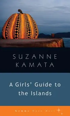 Lányok útikalauza a szigetekre - A Girls' Guide to the Islands