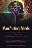 Manifesztáló elmék: A pszichedelikus szerek áttekintése a tudományban, az orvostudományban, a szexben és a spiritualitásban - Manifesting Minds: A Review of Psychedelics in Science, Medicine, Sex, and Spirituality