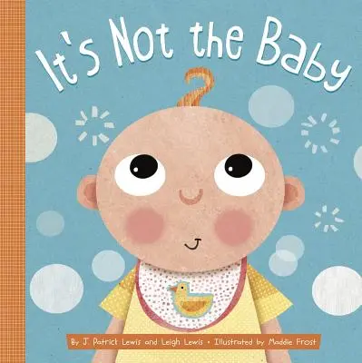 It's not the Baby - It's Not the Baby