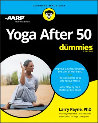 Jóga 50 év után a Dummies számára - Yoga After 50 for Dummies