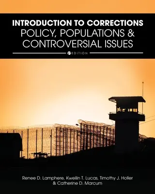 Bevezetés a javítóintézetekbe: Politika, népesség és vitás kérdések - Introduction to Corrections: Policy, Populations, and Controversial Issues