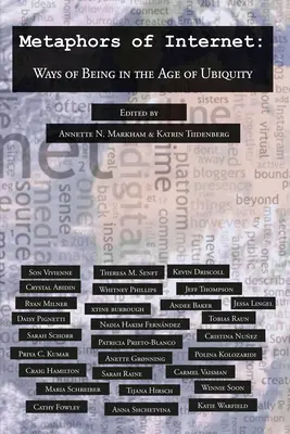 Az internet metaforái; a létezés módjai az általános elterjedtség korában - Metaphors of Internet; Ways of Being in the Age of Ubiquity