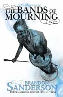 Bands of Mourning - Egy Mistborn-regény - Bands of Mourning - A Mistborn Novel