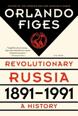 A forradalmi Oroszország, 1891-1991: A History - Revolutionary Russia, 1891-1991: A History